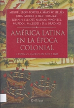 AMERICA LATINA EN LA ÉPOCA COLONIAL – 1. España y América de 1492 a 1808