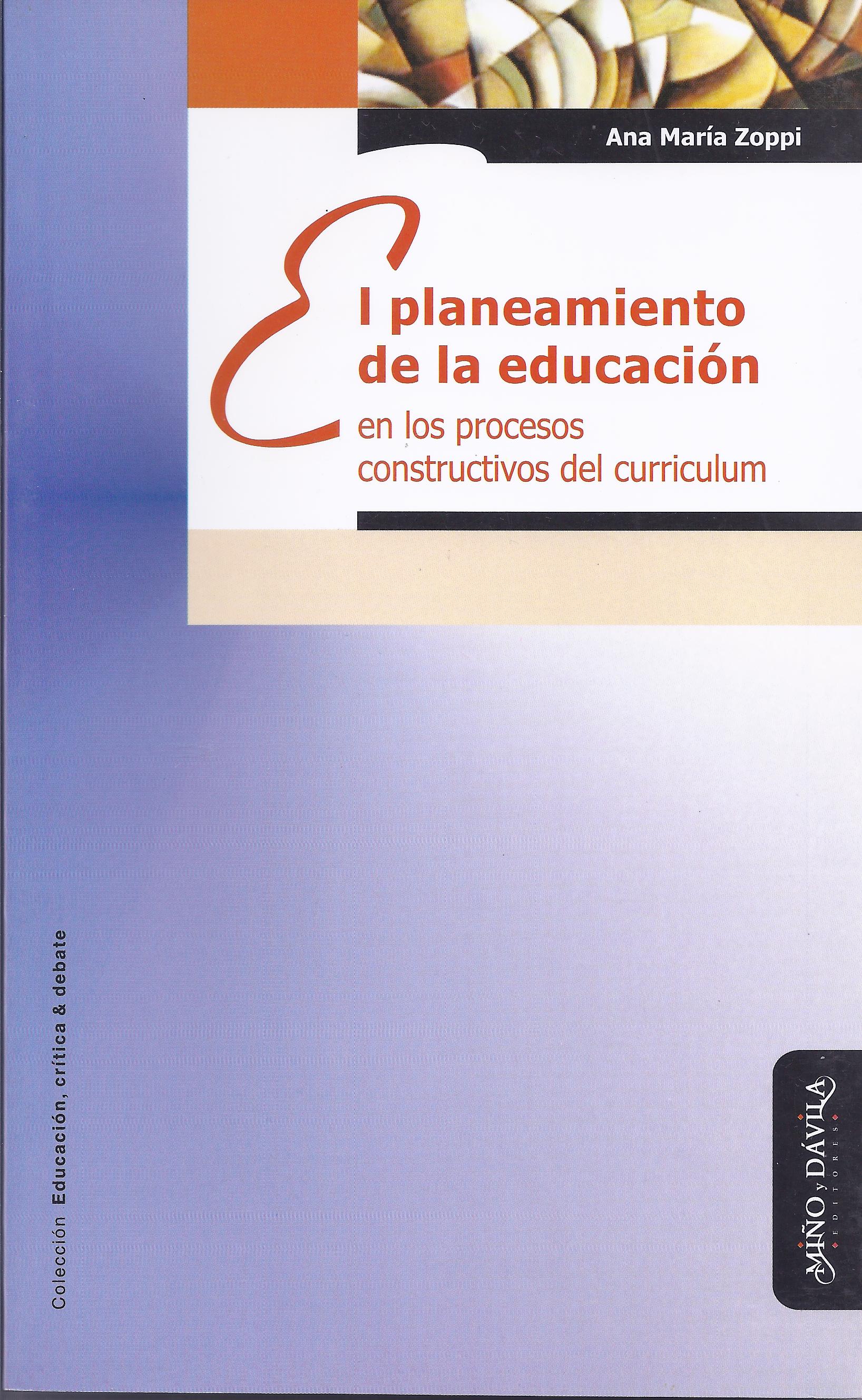 El planeamiento de la educación en los procesos constructivos del curriculum