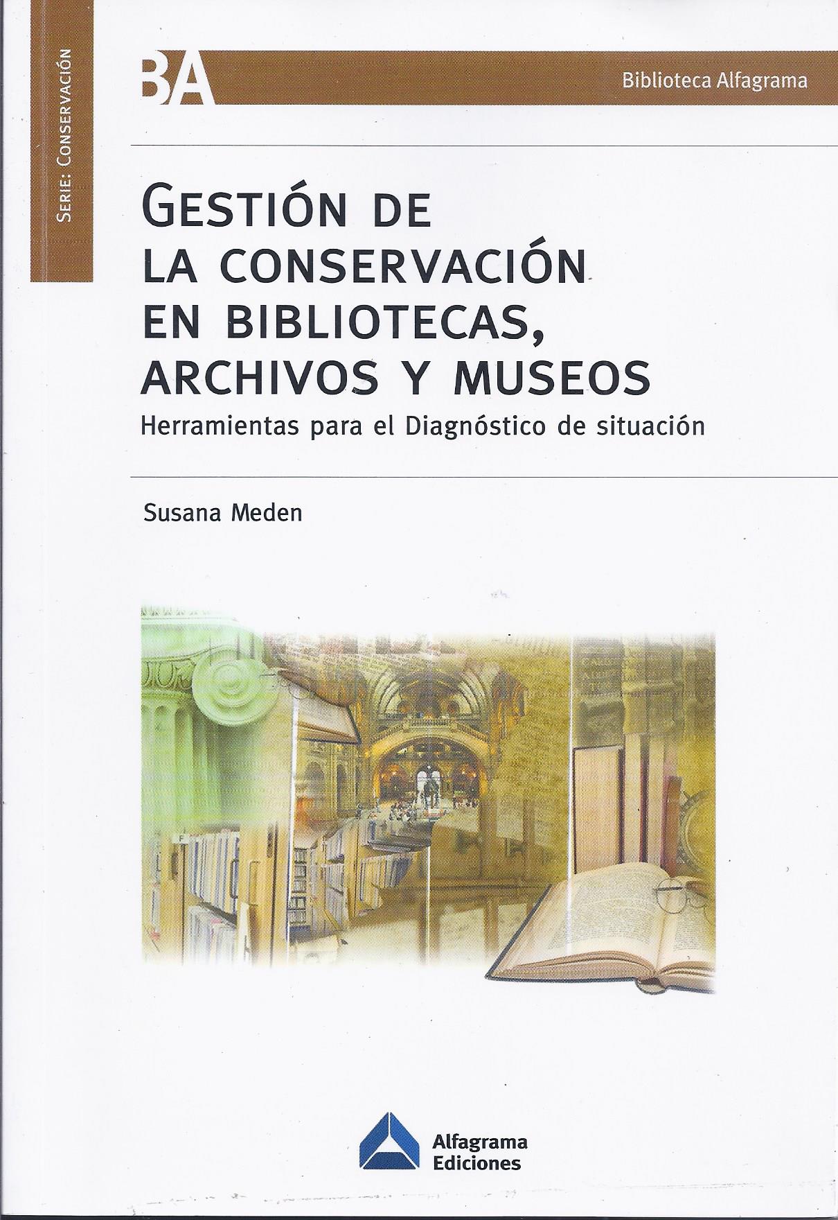 Gestión de la conservación en bibliotecas, archivos y museos. Herramientas para el diagnóstico de situación