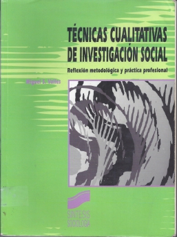 Técnicas cualitativas de investigación social. Reflexión metodológica y práctica profesional