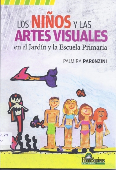 Los niños y las Artes Visuales en el Jardín y la Escuela Primaria