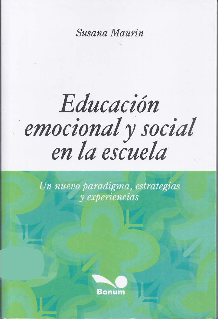 Educación emocional y social en la escuela. Un nuevo paradigma, estrategias y experiencias