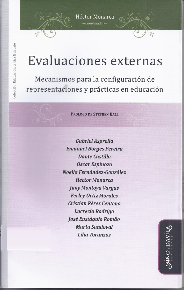 Evaluaciones externas. Mecanismos para la configuración de representaciones y prácticas en educación.