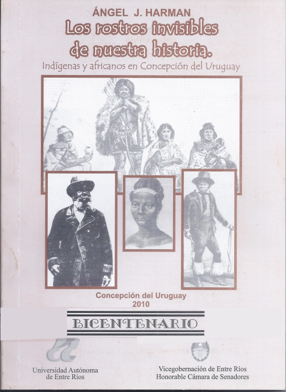 Los rostros invisibles de nuestra historia. Indígenas y africanos en concepción del Uruguay