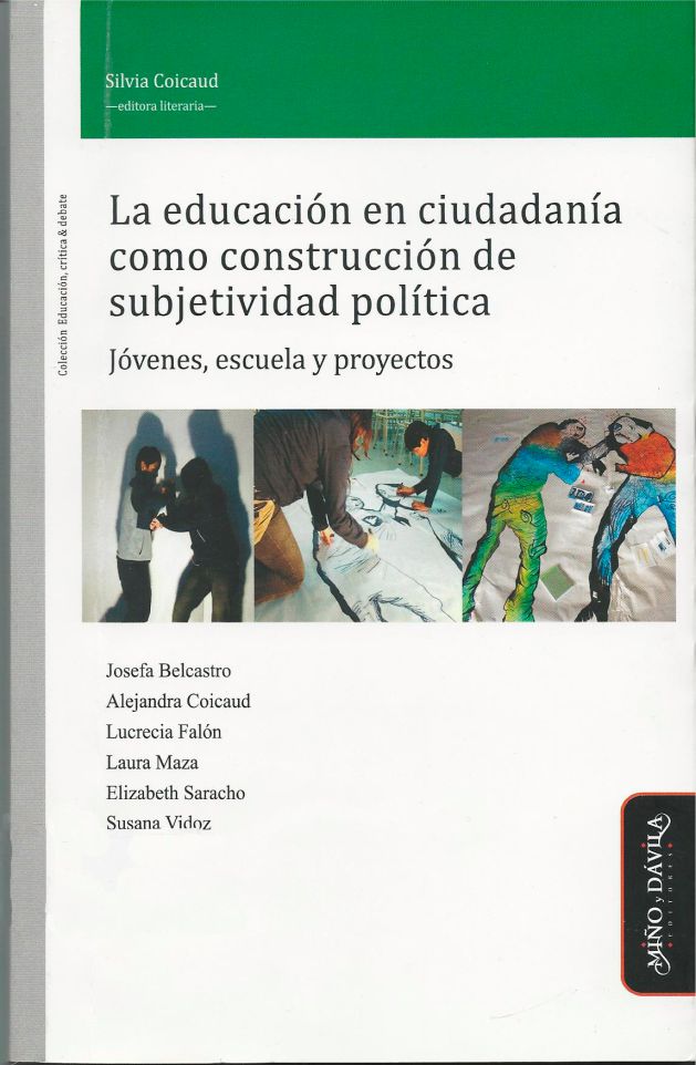 La educación en ciudadanía como construcción de subjetividad política.  Jóvenes, escuela y proyectos