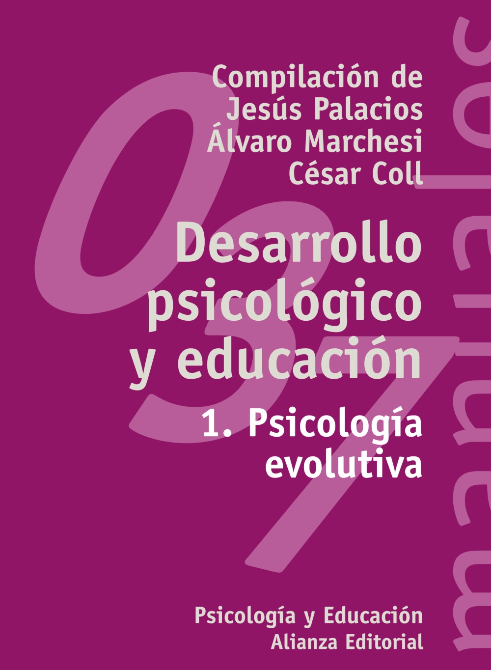 Desarrollo psicológico y educación 1. Psicología evolutiva