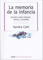 La memoria de la infancia. Estudios sobre historia, cultura y sociedad.