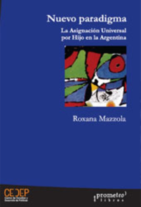 Nuevo paradigma. La asignación universal por hijo en la Argentina