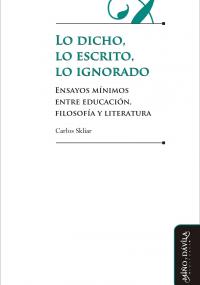 Lo dicho, lo escrito y lo ignorado
