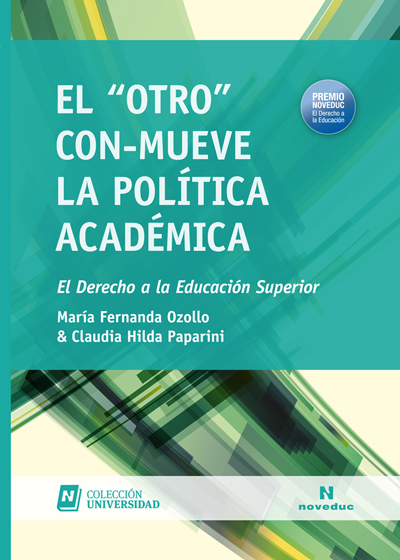 El “otro” con-mueve la política académica. El derecho a la Educación Superior