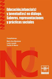 Educación, infancia(s) y juventud(es) en diálogo. Saberes, representaciones y prácticas sociales