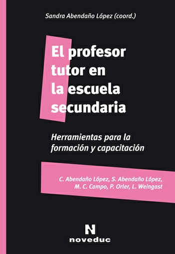 El profesor tutor en la escuela secundaria. Herramientas para la formación y capacitación.